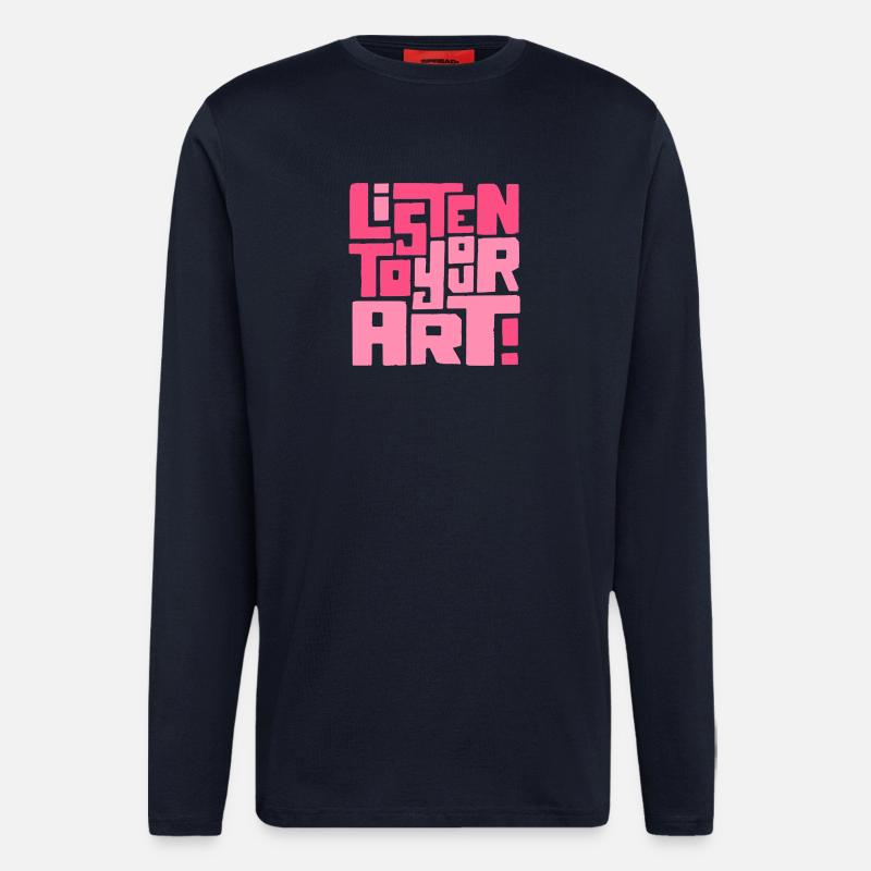 Hör dir deine Kunst an - Langarmshirt - made by SPREAD  - DARK NAVY