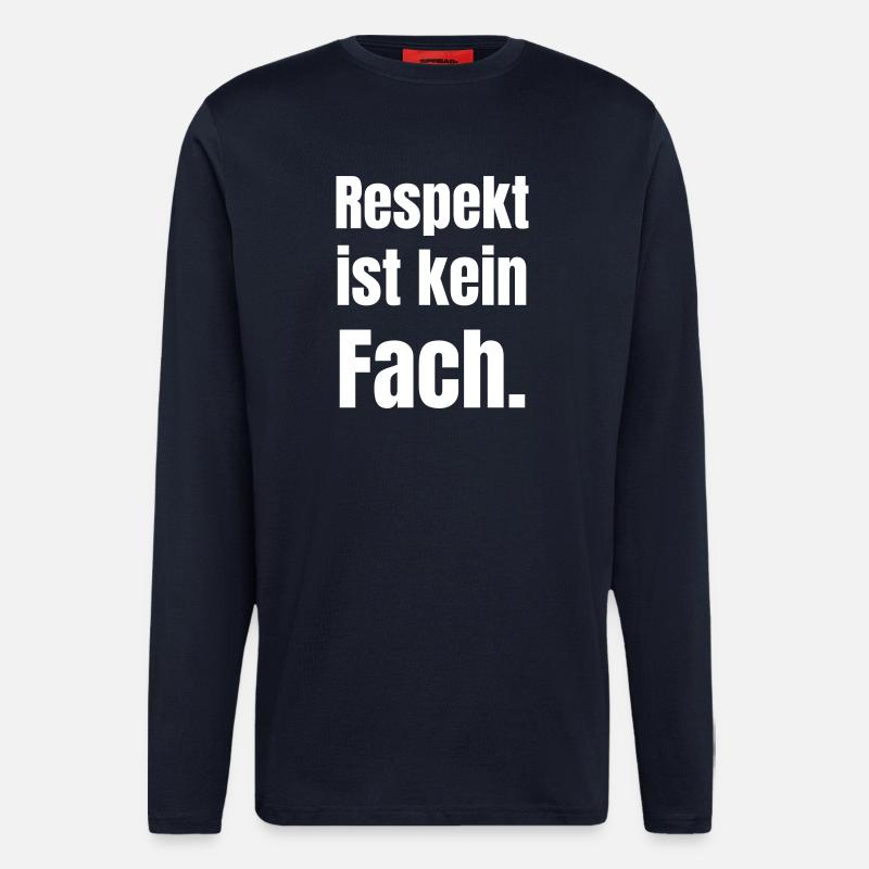 Respect is not a subject - Longsleeve - made by SPREAD  - DARK NAVY