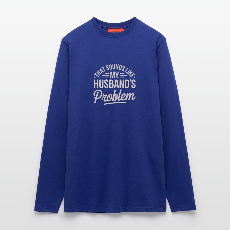 Das ist das Problem meines Mannes Langarmshirt - made by SPREAD 