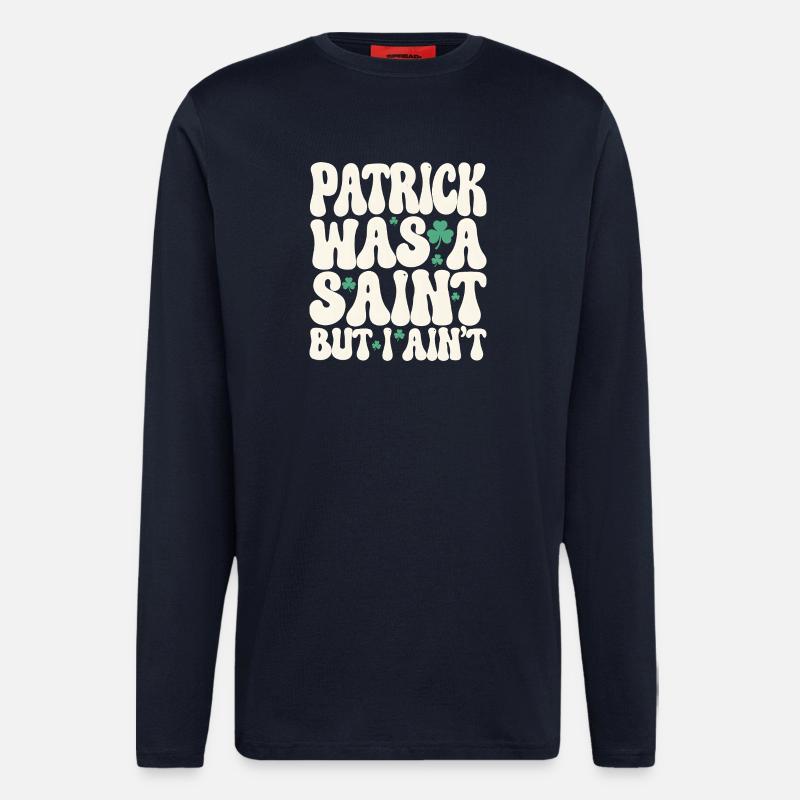 Patrick var en helgen, men jeg er ikke St. Patricks dag - Organic Relaxed langermet T-skjorte produsert i EU - DARK NAVY