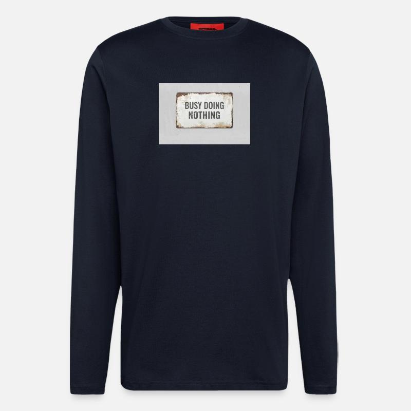 Busy Doing Nothing – Ironic Statement Poster - Longsleeve - made by SPREAD  - DARK NAVY