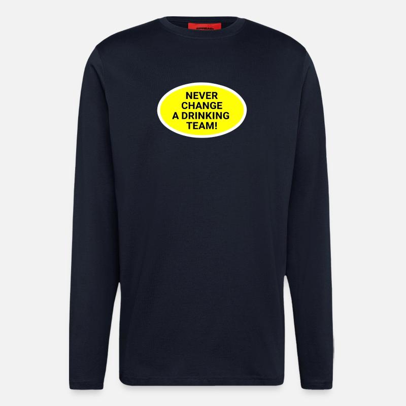 Never change the drinking team - Longsleeve - made by SPREAD - DARK NAVY