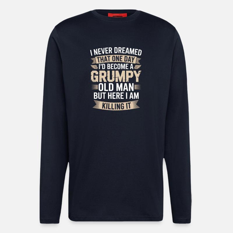 Grumpy Old Man: Killing It - Longsleeve - made by SPREAD  - DARK NAVY