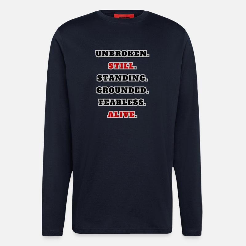 Unbroken Still Standing – Strong Statement Quote - Longsleeve - made by SPREAD  - DARK NAVY