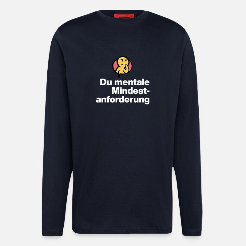 DU MENTALE MINDSTFORDERUNG. SARKASMUS GESCHENK  - Langarmshirt - made by SPREAD  - DARK NAVY
