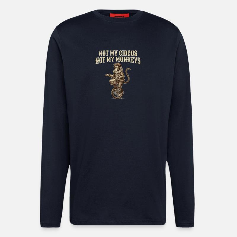 Pas mon cirque, pas mes singes - Manches longues bio décontracté fabriqué en UE - DARK NAVY