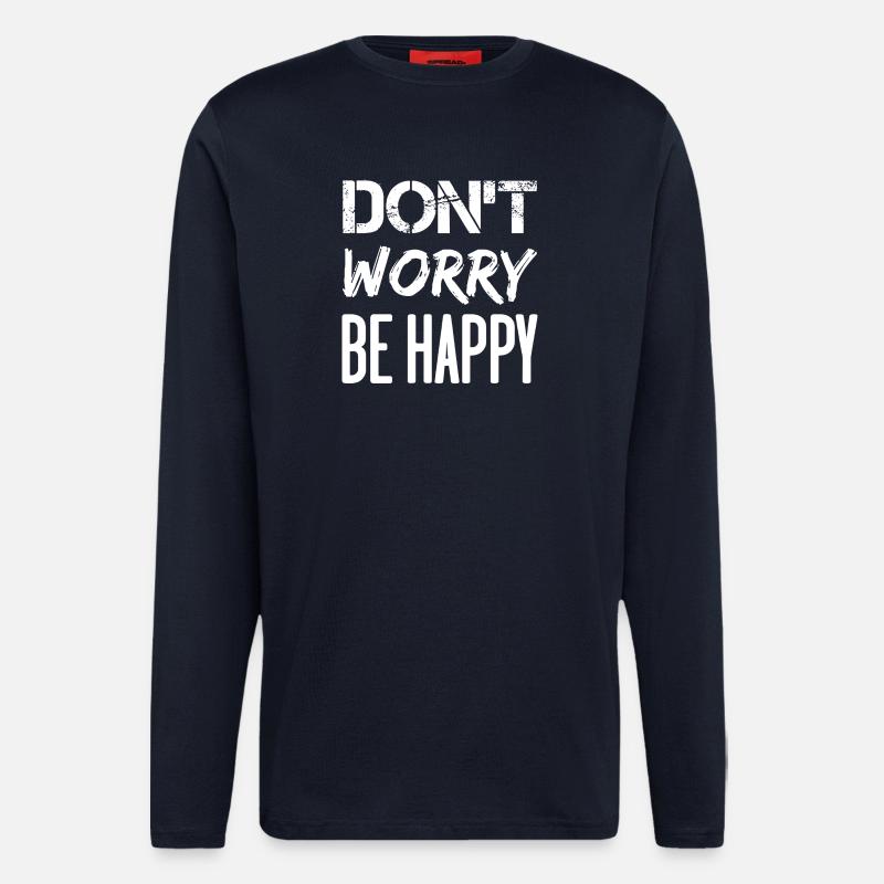 Don't Worry Be Happy – weiß. - Langarmshirt - made by SPREAD  - DARK NAVY