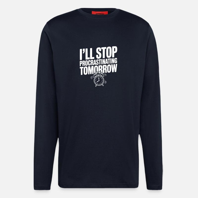 I'll Stop Procrastinating Tomorrow - Longsleeve - made by SPREAD  - DARK NAVY