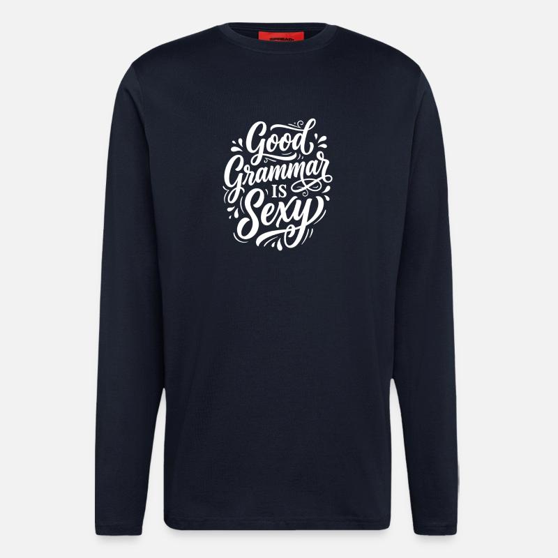 Good Grammar Is Sexy – Statement - Longsleeve - made by SPREAD  - DARK NAVY