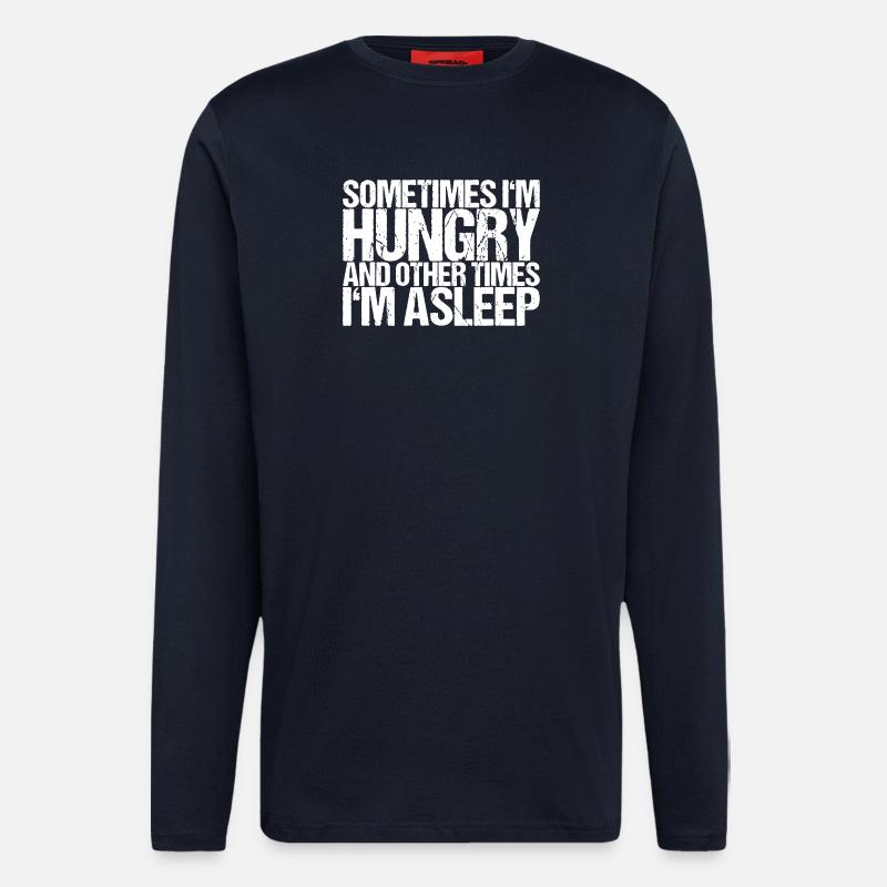 Hungrig oder Träumend: Fettgedrucktes Zitat - Langarmshirt - made by SPREAD  - DARK NAVY