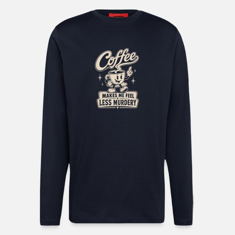 Coffee makes me less murderous - Longsleeve - made by SPREAD  - DARK NAVY