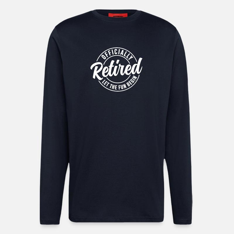 Im Ruhestand Lass den Spaß beginnen - Langarmshirt - made by SPREAD  - DARK NAVY
