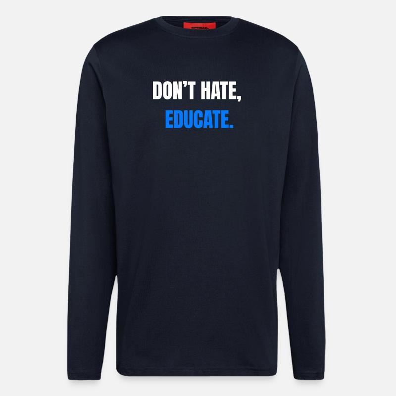 Don't Hate Educate – Statement - Longsleeve - made by SPREAD - DARK NAVY
