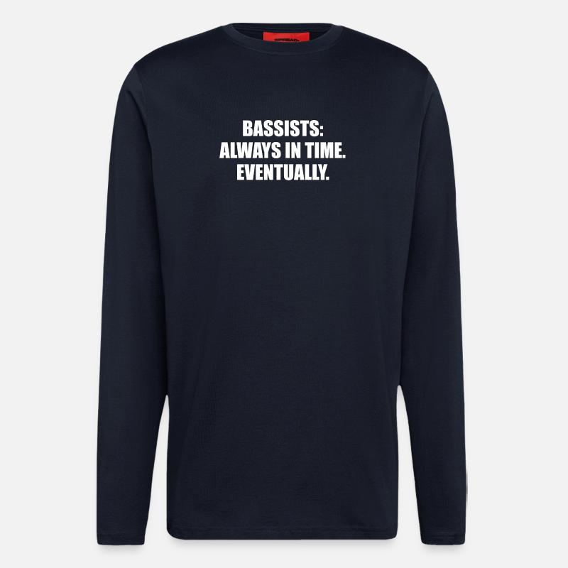Bassists Always In Time Eventually - Longsleeve - made by SPREAD  - DARK NAVY