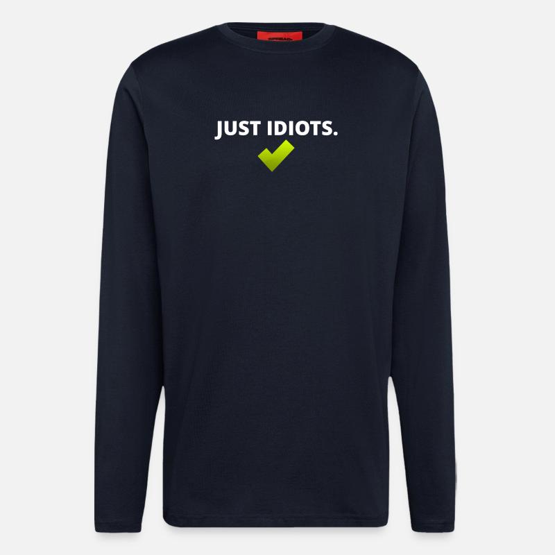 Just Idiots Design - Longsleeve - made by SPREAD - DARK NAVY
