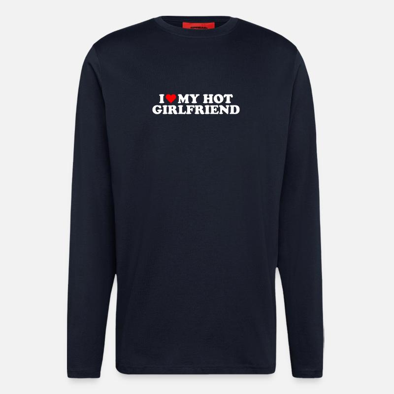 I Love My Hot Girlfriend Statement  - Langarmshirt - made by SPREAD  - DARK NAVY