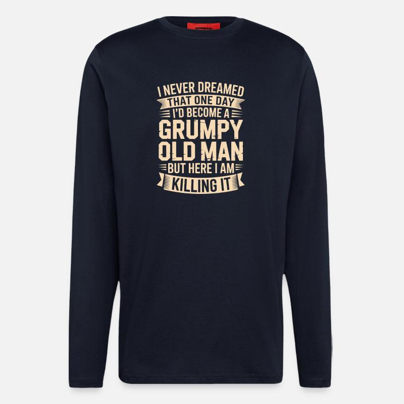 Grumpy Old Man Killing It - Manches longues bio décontracté fabriqué en UE - DARK NAVY