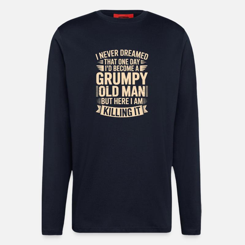 Grumpy Old Man Killing It - Manches longues bio décontracté fabriqué en UE - DARK NAVY