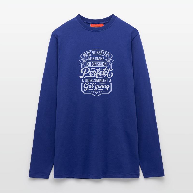 Perfekt oder gut genug Neujahrsscherz Langarmshirt - made by SPREAD 