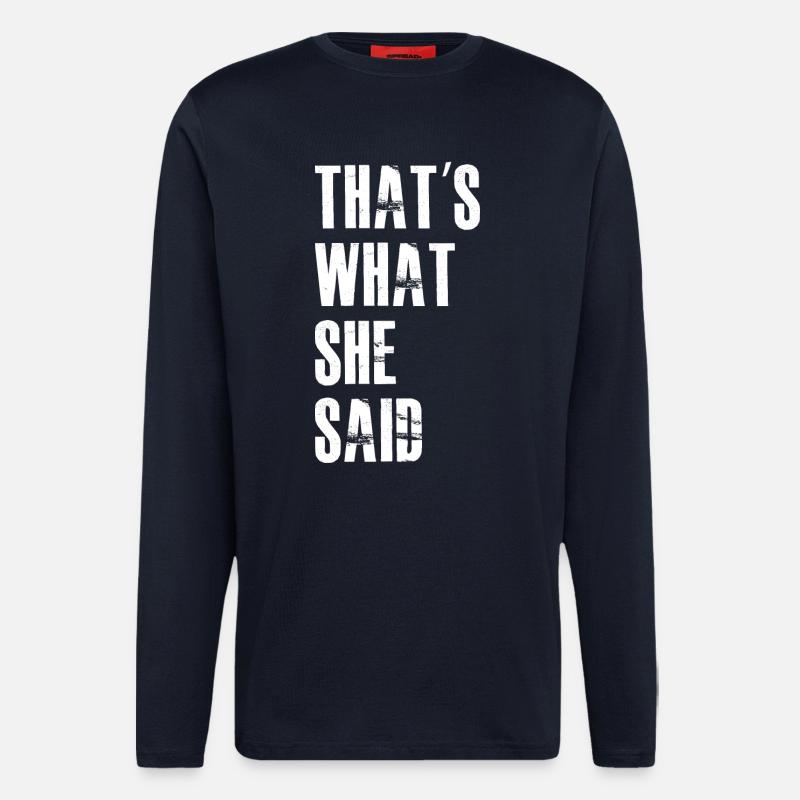 Das hat sie gesagt - Langarmshirt - made by SPREAD  - DARK NAVY