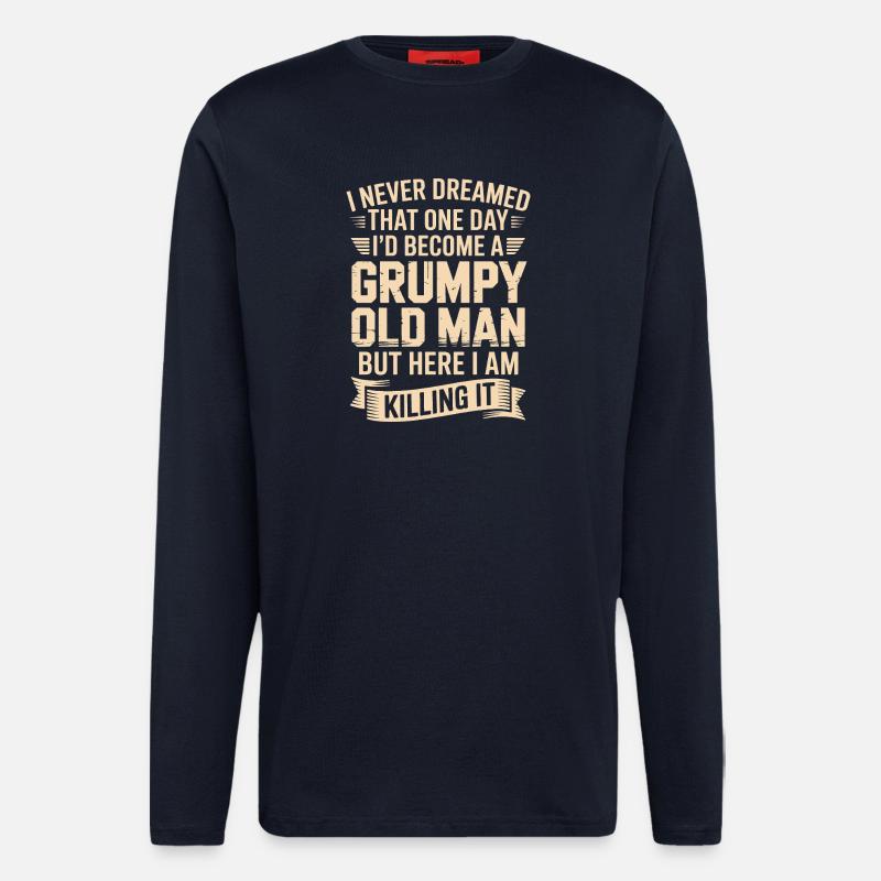 Grumpy Old Man: Killing It - Longsleeve - made by SPREAD  - DARK NAVY