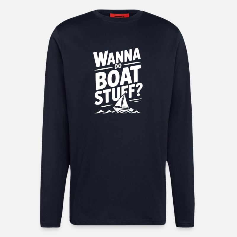 Wanna Do Boat Stuff? - Longsleeve - made by SPREAD  - DARK NAVY