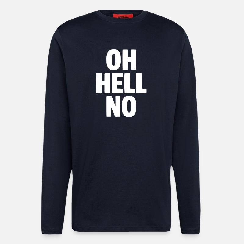 Oh Hell No - Longsleeve - made by SPREAD - DARK NAVY