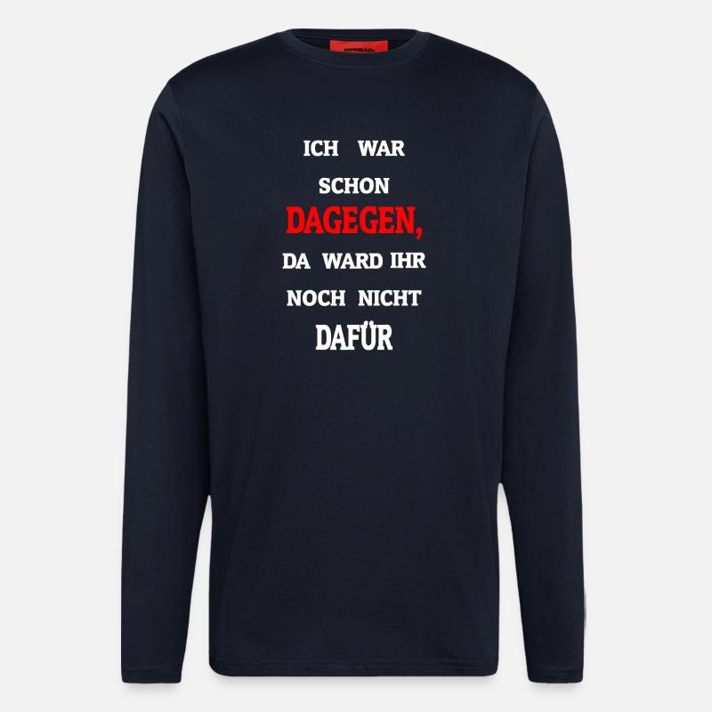SPRUCH: ICH WAR SCHON DAGEGEN... - Langarmshirt - made by SPREAD  - DARK NAVY