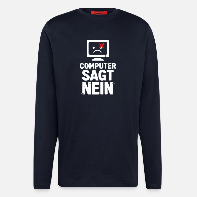 Computer Sagt Nein Meme - Langarmshirt - made by SPREAD  - DARK NAVY