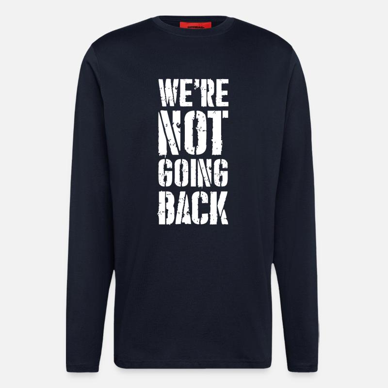 we're not going back - Longsleeve - made by SPREAD  - DARK NAVY