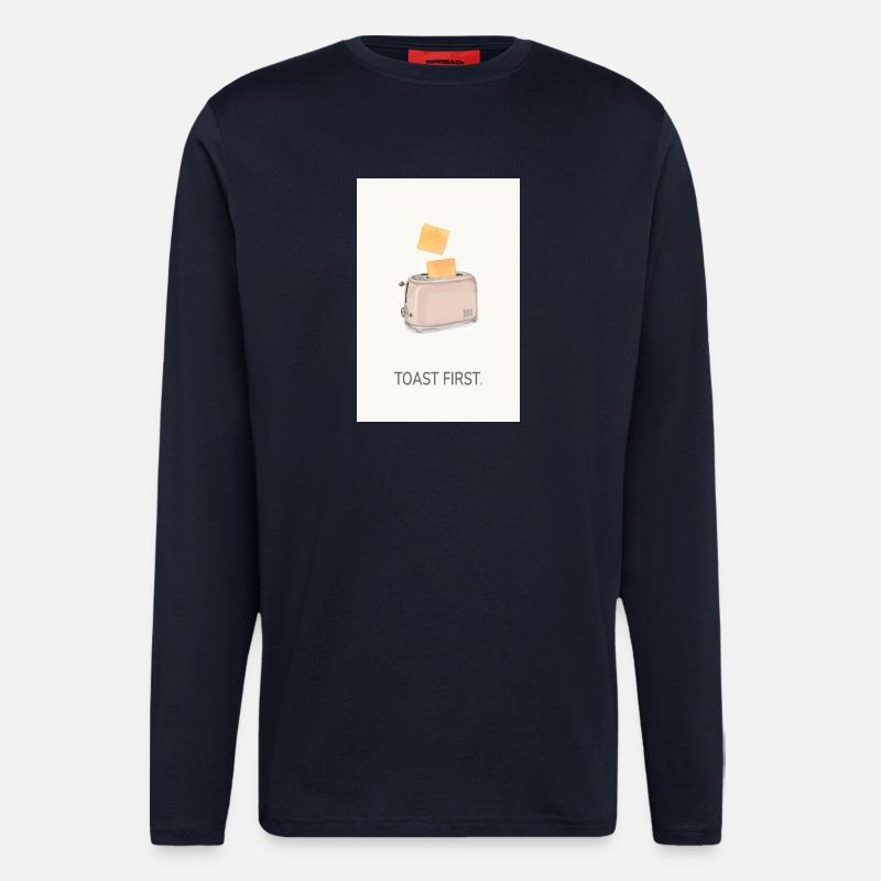 Toast First – Cool Kitchen Saying - Longsleeve - made by SPREAD  - DARK NAVY