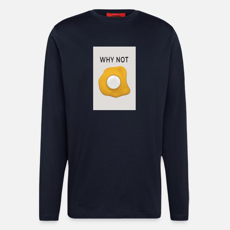 Why Not Motivation Statement Design - Langarmshirt - made by SPREAD  - DARK NAVY