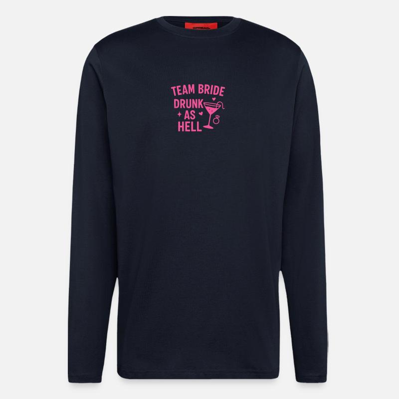 Team Bride – Drunk as Hell - Langarmshirt - made by SPREAD  - DARK NAVY