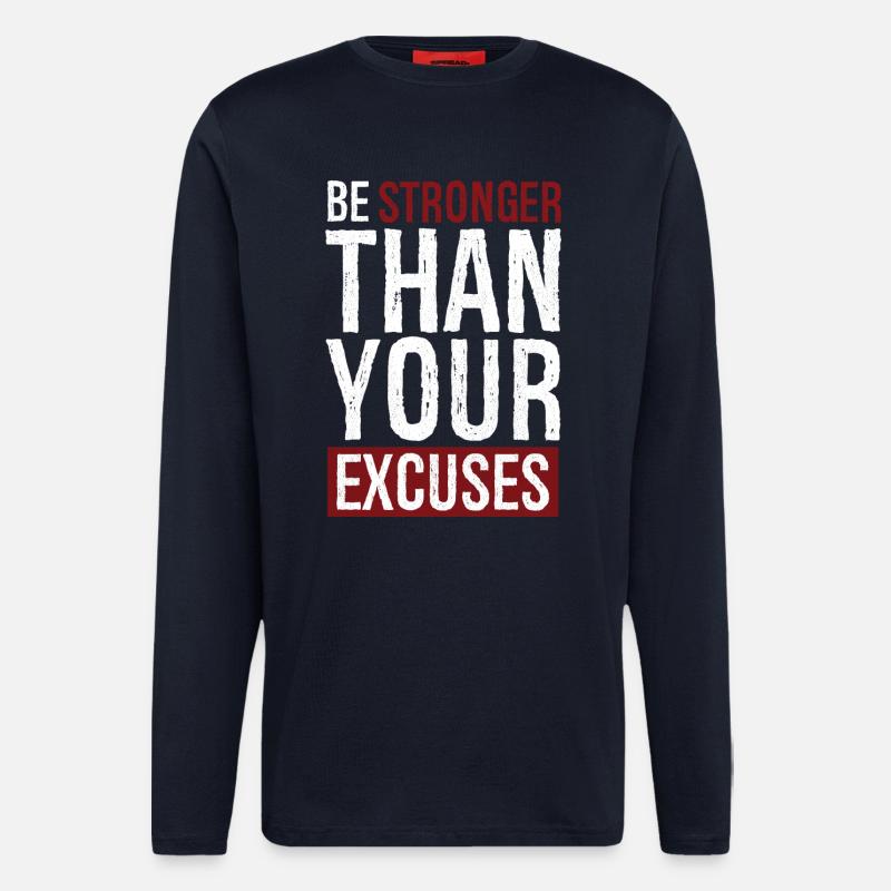 be stronger than your excuses - Langarmshirt - made by SPREAD  - DARK NAVY