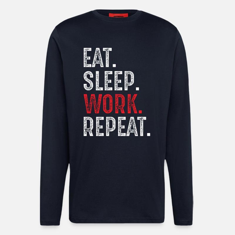 manger, dormir, travailler, répéter - Manches longues bio décontracté fabriqué en UE - DARK NAVY