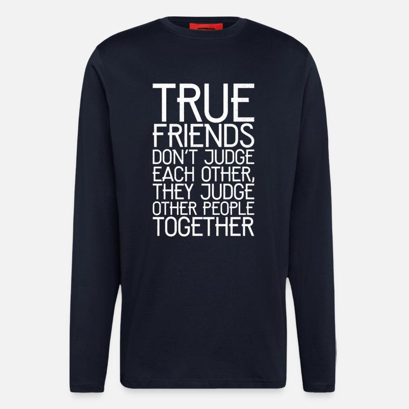 true friend don't judge each other - Langarmshirt - made by SPREAD  - DARK NAVY