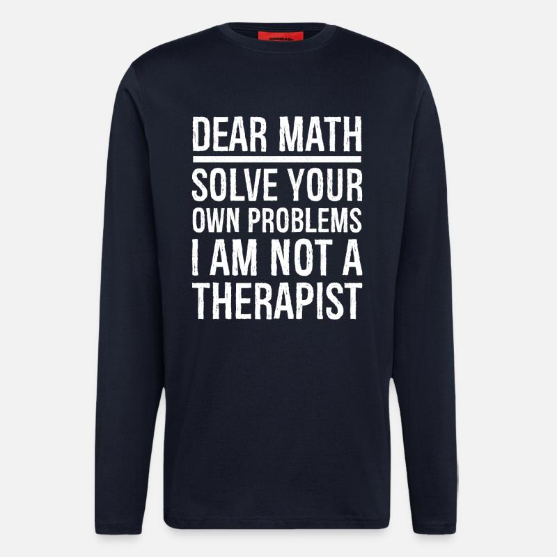 Dear Math Funny Shirt - Longsleeve - made by SPREAD  - DARK NAVY