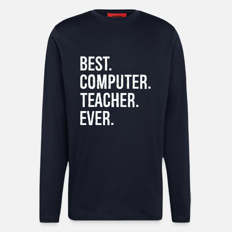 best computer teacher ever - Langarmshirt - made by SPREAD  - DARK NAVY