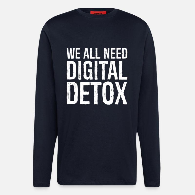 we all need digital detox - Langarmshirt - made by SPREAD  - DARK NAVY