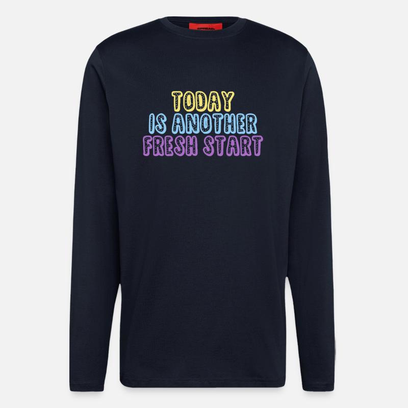 Today Is Another Fresh Start - Langarmshirt - made by SPREAD  - DARK NAVY