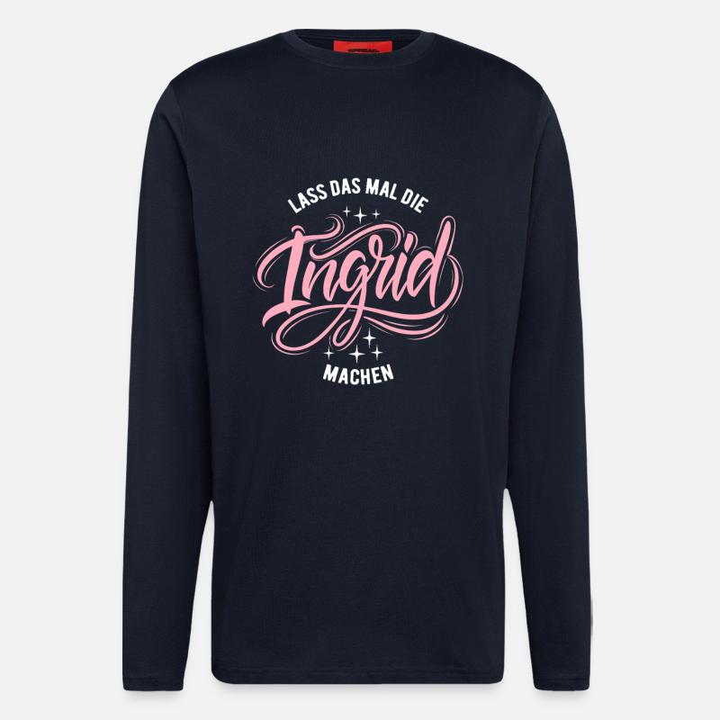 Let Ingrid do that - name day - Longsleeve - made by SPREAD  - DARK NAVY