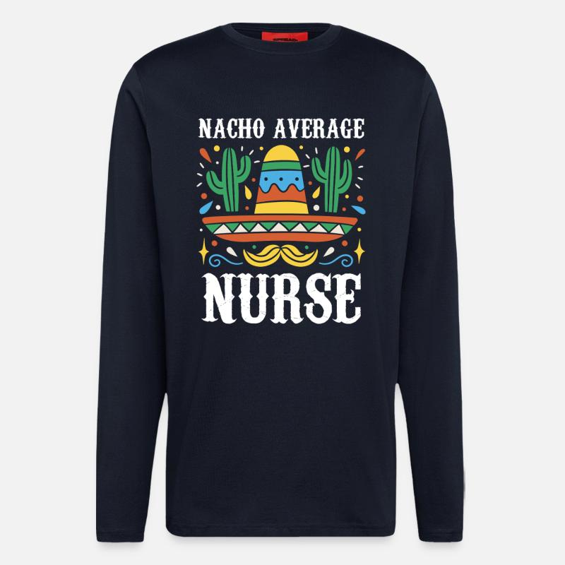 Nacho Average Nurse - Langarmshirt - made by SPREAD  - DARK NAVY