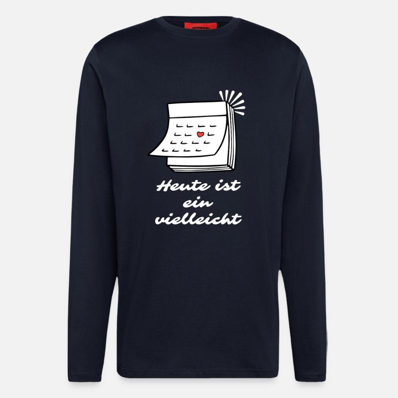 Today is a Maybe Saying - Longsleeve - made by SPREAD  - DARK NAVY