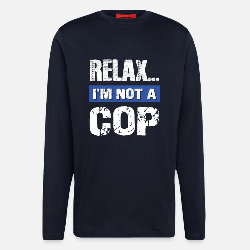 Relax I'm Not a Cop - Longsleeve - made by SPREAD  - DARK NAVY