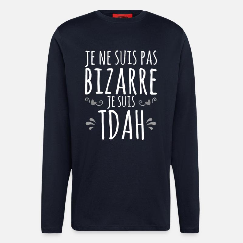 Je suis TDAH - Hyperactif Hyperactivité impulsif - Manches longues bio décontracté fabriqué en UE - DARK NAVY