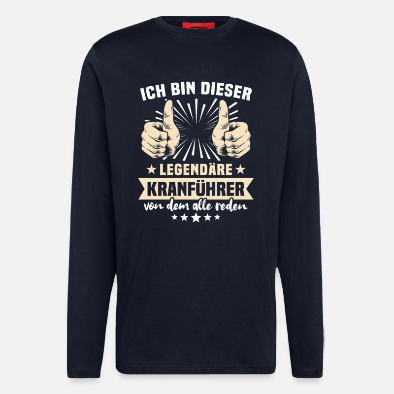 Kranführer Sprüche - Langarmshirt - made by SPREAD  - DARK NAVY