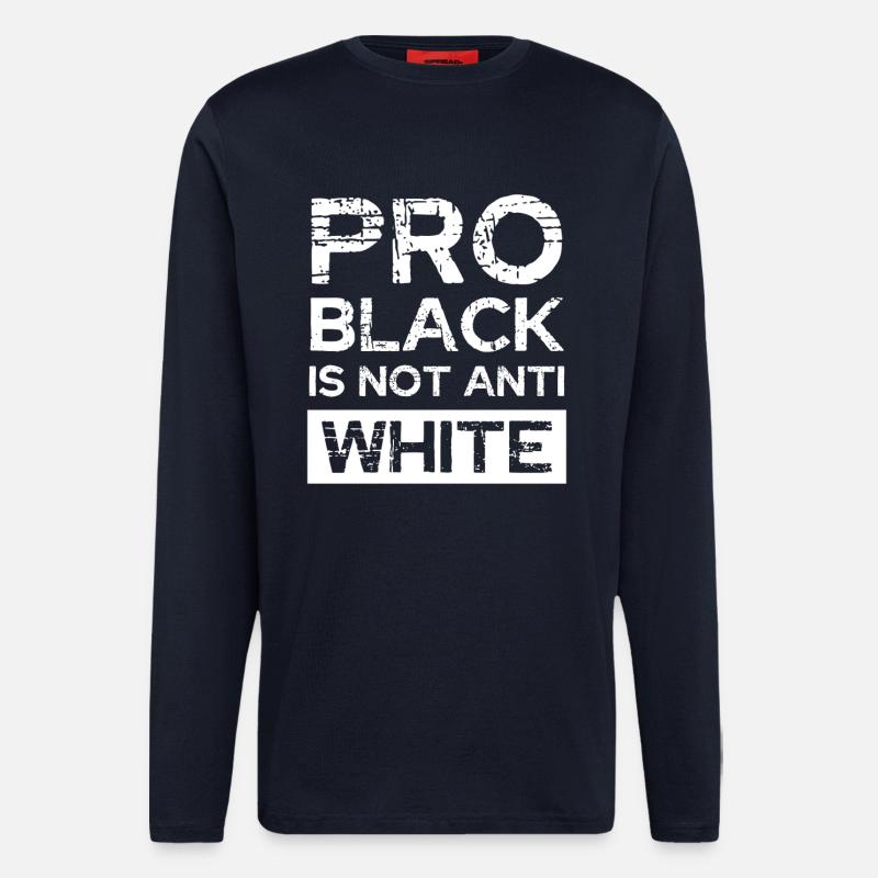 Pro Black Nicht Anti White - Langarmshirt - made by SPREAD  - DARK NAVY