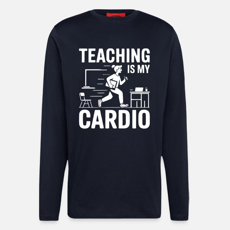 Teaching Is My Cardio Lehrer Design - Langarmshirt - made by SPREAD  - DARK NAVY