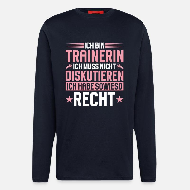 Trainerin Muss Nicht Diskutieren - Langarmshirt - made by SPREAD  - DARK NAVY