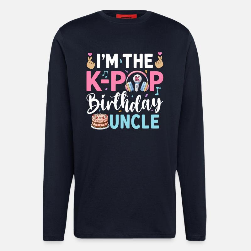 I'm The K-Pop Birthday Uncle - Langarmshirt - made by SPREAD  - DARK NAVY